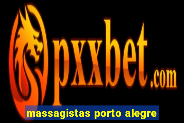 massagistas porto alegre